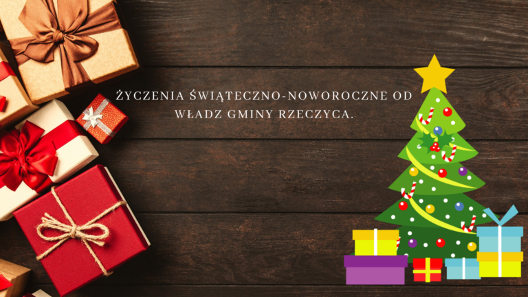 Życzenia świąteczno-noworoczne od władz Gminy Rzeczyca.