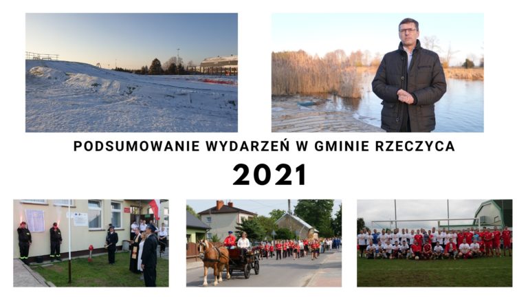 Podsumowanie wydarzeń II półrocza 2021 r. w gminie Rzeczyca.